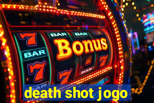 death shot jogo